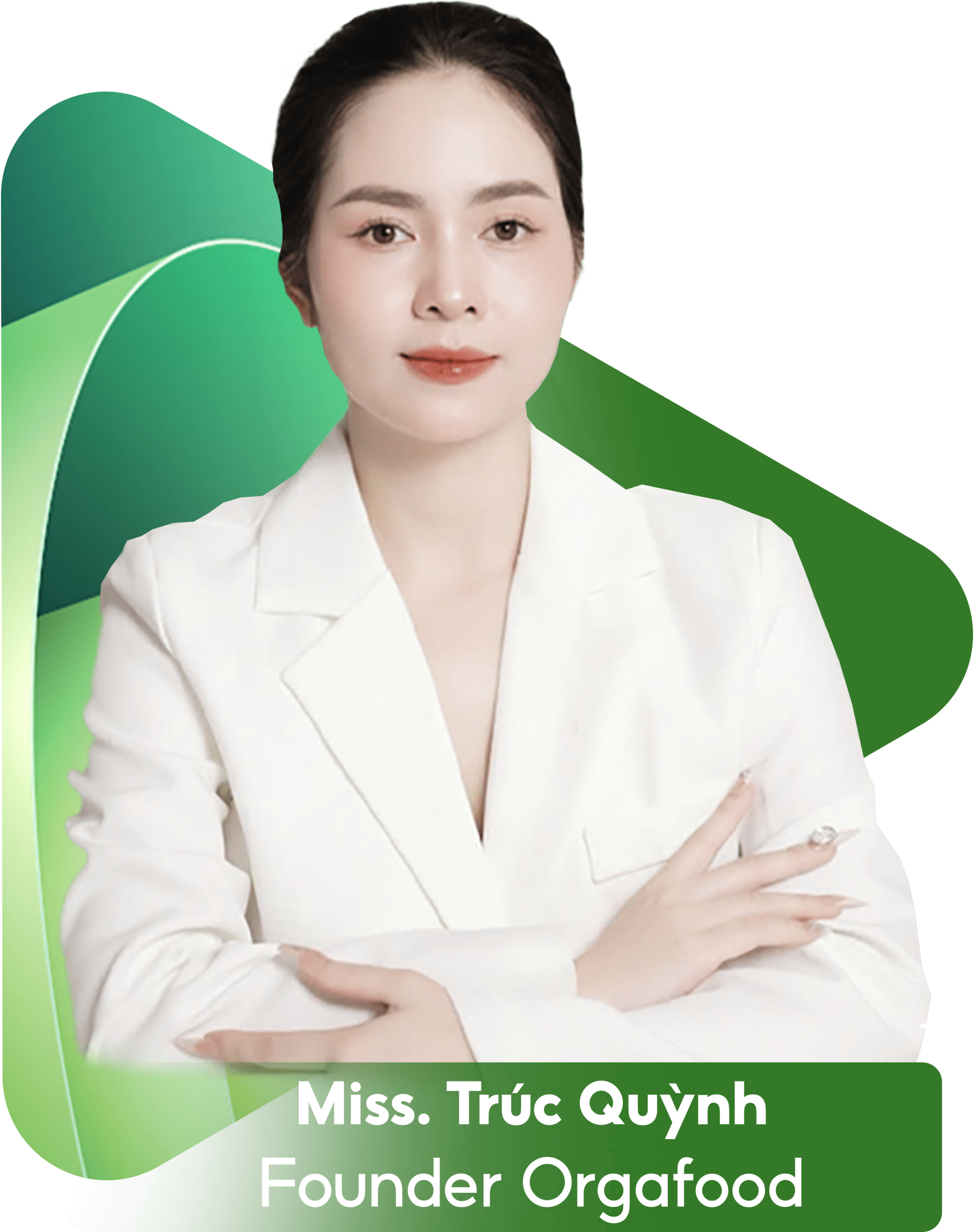 Miss Trúc Quỳnh - Founder Orgafood